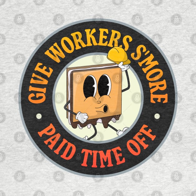 Give Workers More Paid Time Off - S'more Pun - PTO by Football from the Left